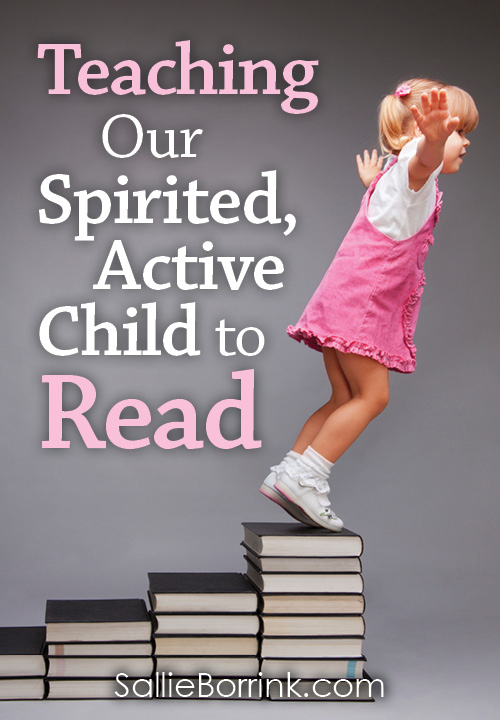Teaching a Spirited, Active Child to Read