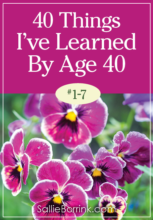 40 Things I've Learned By Age 40 - 1-7