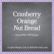 Cranberry Orange Nut Bread SQUARE