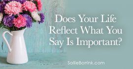 Does Your Life Reflect What You Say Is Important 2