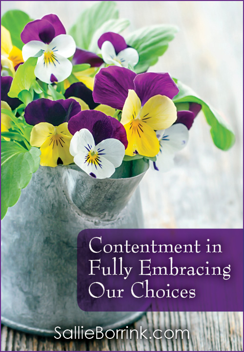 Contentment in Fully Embracing Our Choices