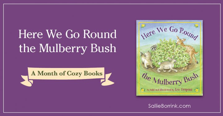 Here We Go Round the Mulberry Bush - A Month of Cozy Books 2