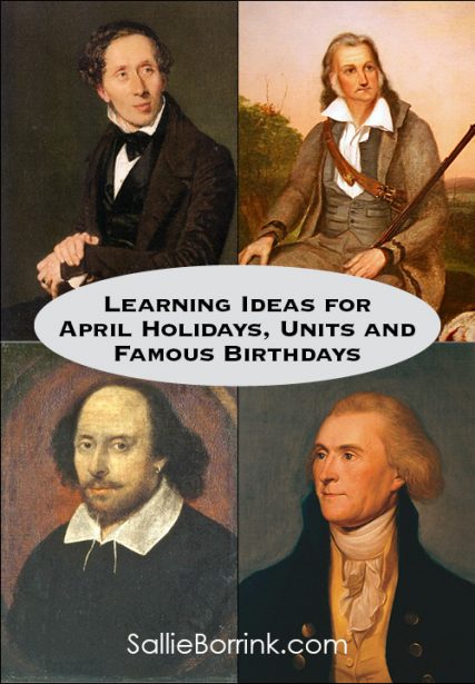 Learning Ideas for April Holidays, Units, and Famous Birthdays