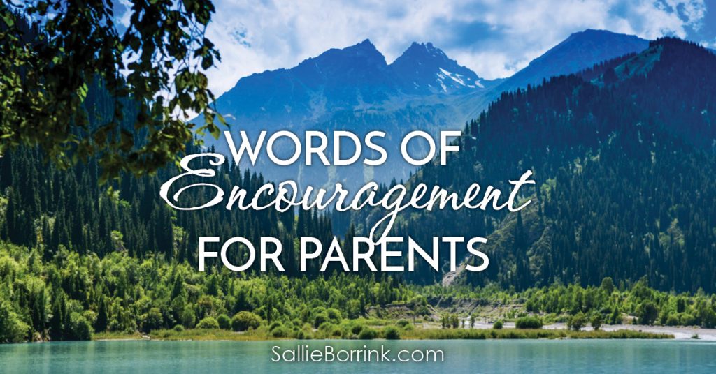 Words Of Encouragement For Parents SallieBorrink