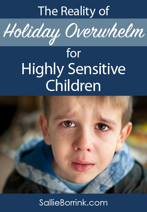 The Reality of Holiday Overwhelm for Highly Sensitive Children