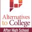 Alternatives to College After High School