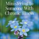 Ministering To Someone With Chronic Illness