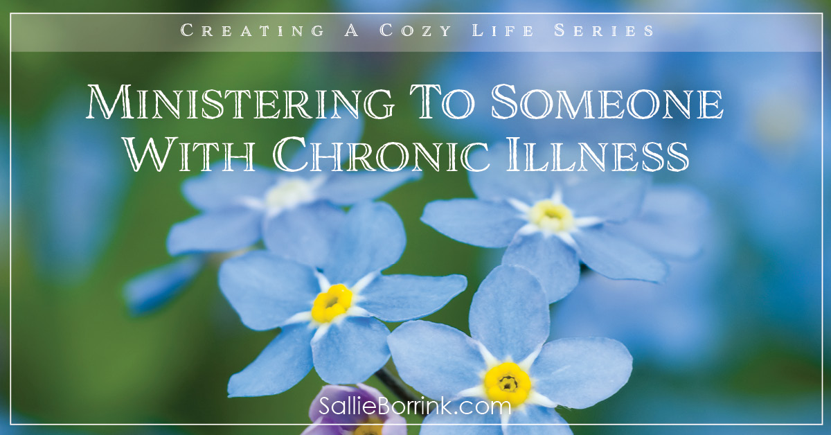 Ministering To Someone With Chronic Illness A Quiet Simple Life With