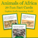 Animals of Africa Fun Facts Cards