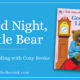 Good Night, Little Bear {Homeschooling with Cozy Books}