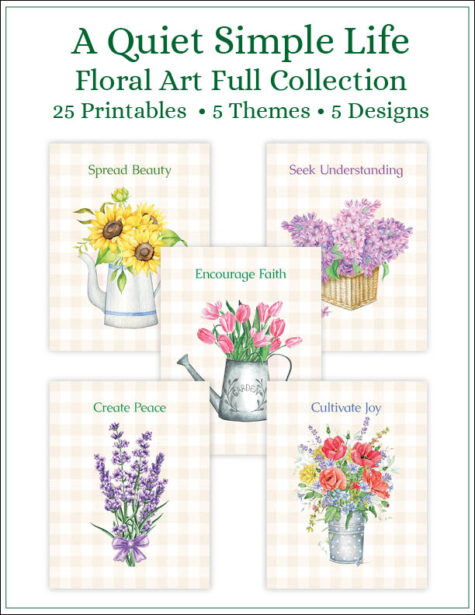 A Quiet Simple Life Printable Floral Art Full Collection
