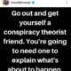 Youve-Got-a-Conspiracy-Theorist-Friend