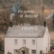 A house is a little church