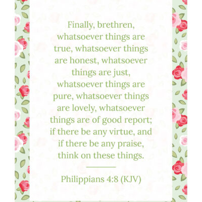 Philippians 4:8 KJV printable wall art in Cottage Rose design