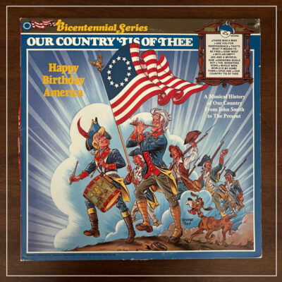 Our Country 'Tis Of Thee - A Musical History of the U.S. - 1976 LP Album cover