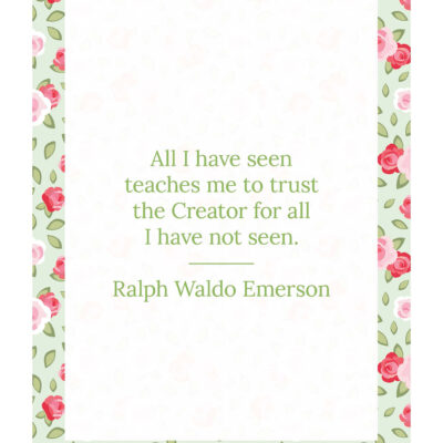 Ralph Waldo Emerson Trust the Creator quote printable in Cottage Rose and Sage design