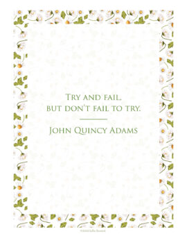 John Quincy Adams Try and Fail quote printable in Daisies and Gingham design
